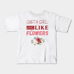 Flowers lover design gift for her who love floral design Kids T-Shirt